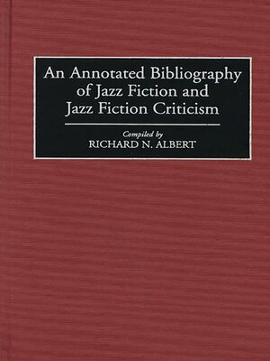 cover image of An Annotated Bibliography of Jazz Fiction and Jazz Fiction Criticism